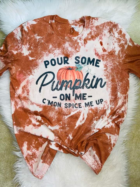 Pour Some Pumpkin On Me Tee